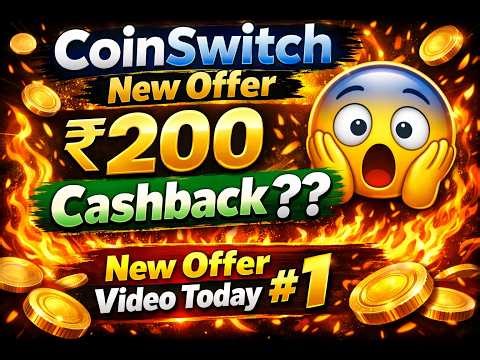 ₹200 CoinSwitch Cashback 😳 New Offer Explained | Real or Not?