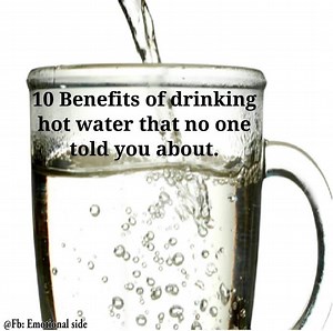 10 Benefits of drinking hot water. | Some Amazing Facts