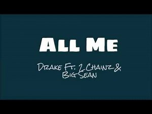 Drake - All Me ft. 2 Chainz & Big Sean (Lyrics)