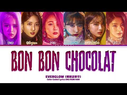 EVERGLOW 'Bon Bon Chocolat Lyrics (Color Coded Lyrics)