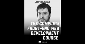 The Complete Front-End Web Development Course