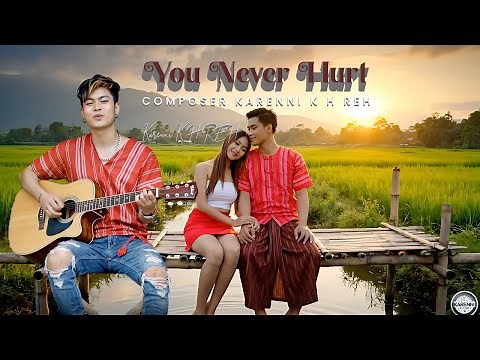 Karenni New Song 2025 | You Never Hurt - Karenni K H Reh [ Official Music Video ]