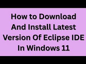 How to download and install latest version of eclipse ide in windows 11