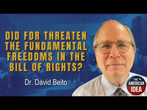 Did FDR Threaten the Fundamental Freedoms in the Bill of Rights?