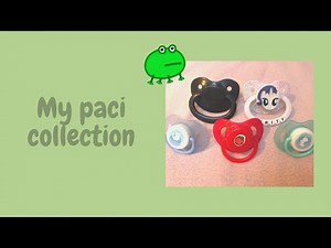 ♡ my paci collection | age regression ♡