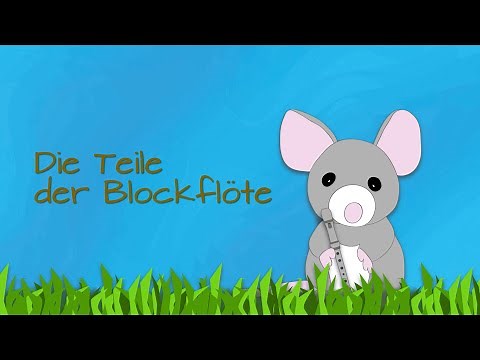 Nr. 3: Die Teile der Blockflöte (Mini, die Blockflötenmaus)