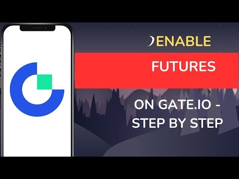 How to Enable Futures on Gate io Step by Step - 2026