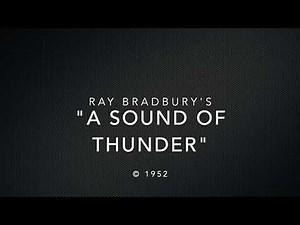 "A Sound of Thunder" by Ray Bradbury