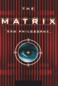 the matrix and philosophy
