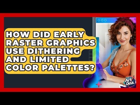 How Did Early Raster Graphics Use Dithering And Limited Color Palettes? - The Virtual Art Desk