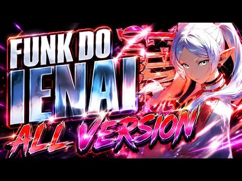 FUNK DO IENAI ALL VERSION