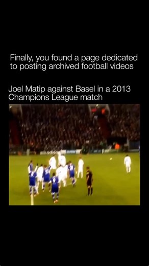 Football Nostalgia 🎞️ on Instagram: "🇨🇲 Joel Matip against Basel in a 2013 Champions League match was something nobody expected. Stepping out from defense with confidence composure and surprising quality on the ball he looked more like a midfielder than a centre back. Calm under pressure clean touches and authority far beyond his years. Games like this were early signs of what Matip would become. Quietly reliable technically gifted and always underrated. Do performances like this prove that s