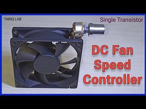 How To Make a DC Fan Speed Controller | DC Fan Regulator