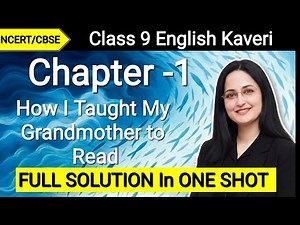 Class 9 English Kaveri Chapter 1 Full Solution | How I Taught My Grandmother to Read | Ncert Kaveri