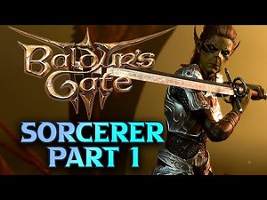 Baldur's Gate 3 Sorcerer Walkthrough Guide Part 1