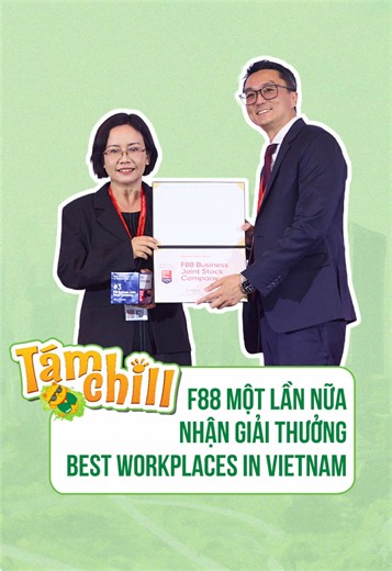 F88 nhận giải Best Workplaces in Vietnam lần 2: phản ứng hài hước của người nhà Tám