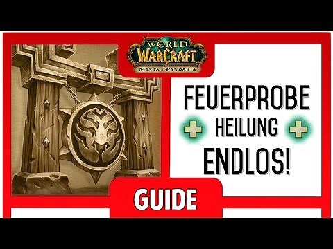 Erfolg: Feuerprobe Endlos | Rolle Heiler [WoW] Guide