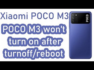HOW TO FIX XIAOMI POCO M3 WON'T TURN BACK ON AFTER TURNED OFF OR REBOOT