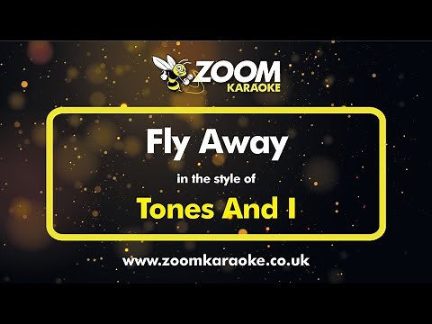Tones And I - Fly Away (Without Backing Vocals) - Karaoke Version from Zoom Karaoke