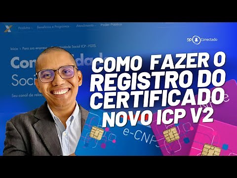 COMO FAZER O REGISTRO DO CERTIFICADO- NOVO CONECTIVIDADE ICP V2