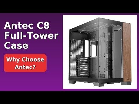 REVIEW (2025): Antec C8 Full-Tower Case. ESSENTIAL details.