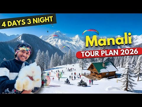 Manali Tour Guide 2026 | Manali Tourist Places | Manali Tour Package | 4 Day Itinerary