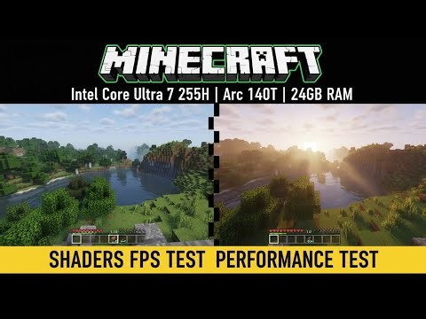 Can Intel Arc 140T Run Minecraft Shaders? | Core Ultra 7 255H FPS Test