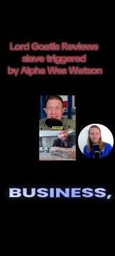 LORD GOATIS Reviews Man Triggered By Alpha Male Wes Watson Speaking Tuff Truth!