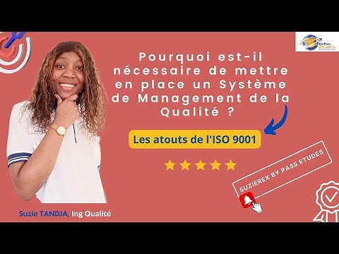 Pourquoi est il nécessaire de mettre en place un Système de Management de la qualité (ISO 9001) ?