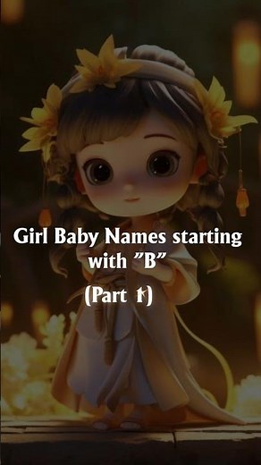 ❄Girl baby names starting with B❄