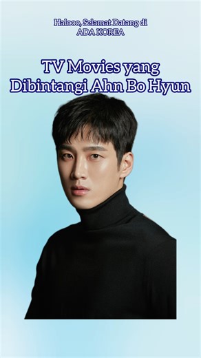 TV MOVIES YANG DIBINTANGI AHN BO HYUN