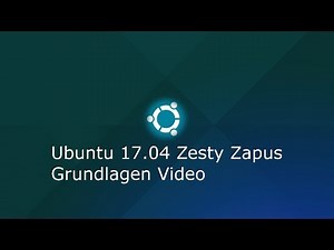 Ubuntu 17 04 Zesty Zapus Deutsch German FULLHD Grundlagen Video
