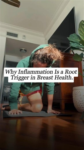 Why Inflammation Is a Root Trigger in Breast Health.