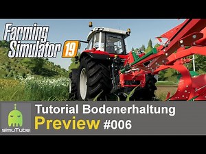 LS19 #06 Tutorial Bodenerhaltung Preview Let´s Play German HD