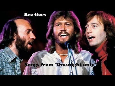 Bee Gees Songs performed in "One night only"