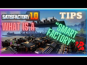 Guide to EASY SMART FACTORIES in Satisfactory 1.0 | Tips and Tricks