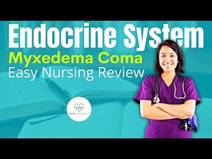 Myxedema Coma Nursing - Medical Surgical RN LPN
