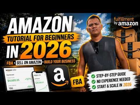 AMAZON TUTORIAL FOR BEGINNERS IN 2026/ AMAZON FULLFILLMENT FBA, SELL IN AMAZON AND AMAZON BUSINESS