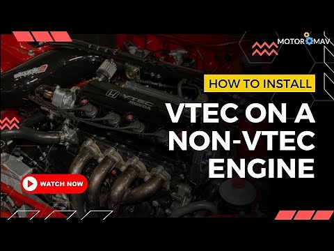 Can You Install VTEC On A Non-VTEC Engine? know How!