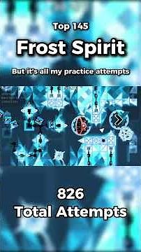 Frost Spirit but it's all my practice attempts #gd #geometrydash #extremedemon