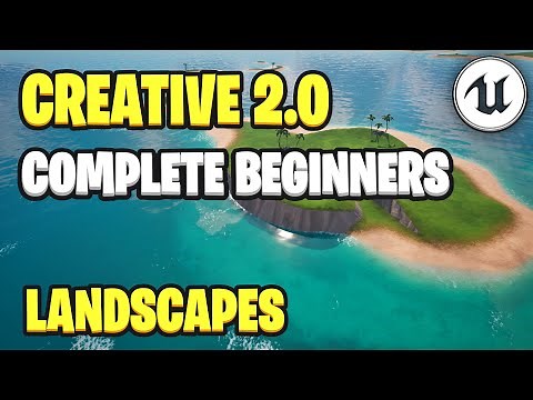 Fortnite Creative 2.0 - Landscapes for Beginners - By an Unreal Engine Pro - (UEFN)