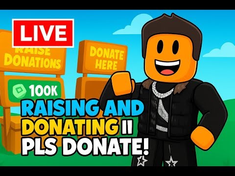 Raising and donating viewers in pls donate!