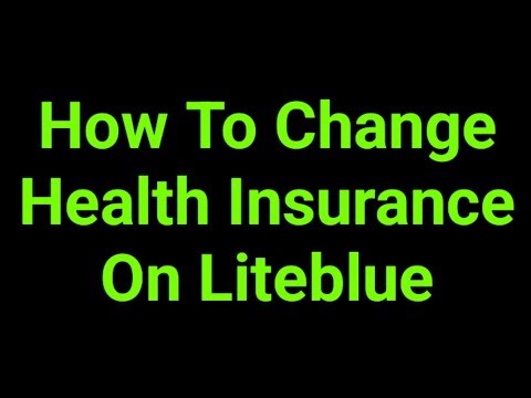 How To Change Health Insurance On Liteblue