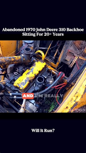 Abandoned 70’s John Deree 310 Backhoe Sitting 20 years!!Will It Run#willitrun #recovery #engine #repair #old #tractor #restoration #truck #car #tiktok #fyp | Tube Restoration