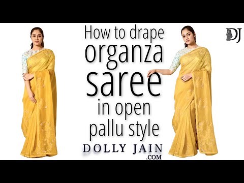 How to wear beautiful organza saree perfectly in open pallu style | Dolly Jain Saree Draping