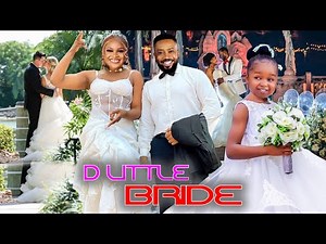 THE LITTLE BRIDE COMPLETE SEASON 1{2022 NEW MOVIE}EBUBE OBIO/KENECHUKWU/FREDRICK LEONARD LATEST -NG