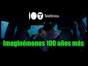 TELEFÓNICA - Imaginémonos 100 años más - Anuncio 2024