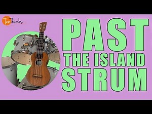 Escaping the Island Strum - Better Rhythm/Strum Patterns - Beginner Ukulele Tutorial