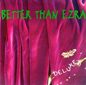 Better Than Ezra - Deluxe