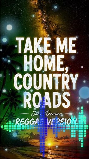 Take Me Home, Country Roads (Reggae Cover) | John Denver | Smooth Jamaican Reggae Version
